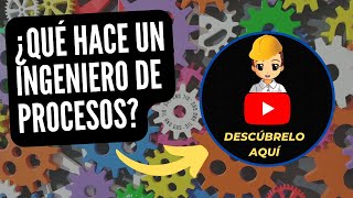 ⚙️👷‍♂️¿Qué hace un INGENIERO DE PROCESOS [upl. by Nesyaj]