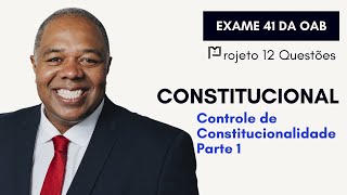 38 Direito Constitucional  Controle de Constitucionalidade  Parte 1  Projeto 12 Questões [upl. by Crofoot]