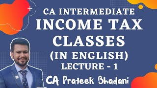 Income Tax Class in English  CA Inter  Sep 2024 Jan 2025  Demo Lecture 1  Intro to Income Tax [upl. by Rigdon]