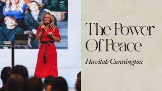 The Power Of Peace  Havilah Cunnington [upl. by Ettennaej]