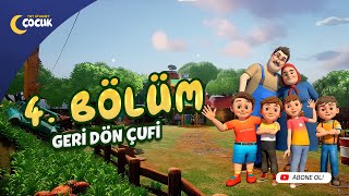 Geri Dön Çufi  4 Bölüm [upl. by Caneghem]