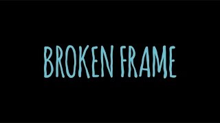 BROKEN FRAME Its About Us trackbytrack [upl. by Weidar431]