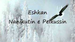 Eshkan Nanikutin e Peikussin [upl. by Chatav]