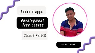 Android apps development free course class 2 part1 [upl. by Tray]