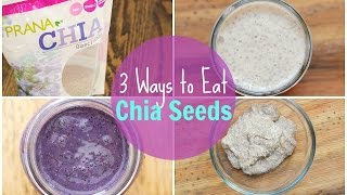 How to Eat Chia Seeds  3 Ways  Chia Seeds Benefits [upl. by Lleze]