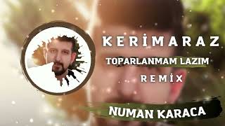 Kerim Araz  Toparlanmam Lazım Numan Karaca Remix [upl. by Ayokal978]