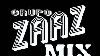 GRUPO ZAAZ MIX [upl. by Mitchiner736]