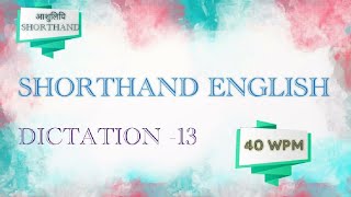 SHORTHAND ENGLISH DICTATION NO13 40WPM English Shorthand Dictation [upl. by Nomrah227]