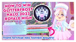 Royale High  ALL Halo Answers to Win 2023 Glitterfrost Halo Winter 2023 Update [upl. by Libre]