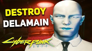 Cyberpunk 2077  Why You Should DESTROY DELAMAIN in Dont Lose Your Mind [upl. by Finley]