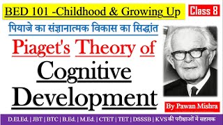 Piagets Theory of Cognitive Development  Childhood amp Growing Up  CTET  Pawan Mishra [upl. by Haldes]