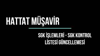 Hattat Müşavir  SGK İşlemleri  SGK Kontrol Listesi Güncellemesi [upl. by Nesyrb]