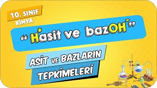 Asit ve Bazların Tepkimeleri  10Sınıf Kimya 2024 [upl. by Niar226]