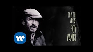 Foy Vance  Only The Artist Official Audio [upl. by Millburn]