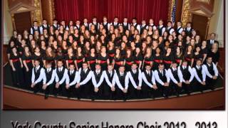 Let the River RunYork County Senior Honors Choir [upl. by Keviv653]