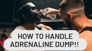 ADRENALINE DUMP IN COMBAT SPORTS WHAT IS IT AND HOW TO CONTROL IT [upl. by Niassuh320]