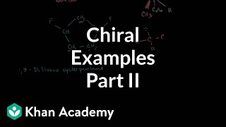 Chiral examples 2  Stereochemistry  Organic chemistry  Khan Academy [upl. by Arad]