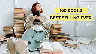 Top 100 Best Selling Books Of All Time 2024  MustRead Book Recommendations [upl. by Enrique]