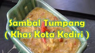 Resep Sambal Tumpang Khas Kota Kediri [upl. by Ladnyc]