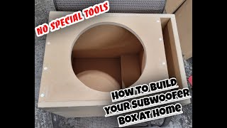 How To Build A Subwoofer Enclosure At Home With No Special Tools [upl. by Baecher989]