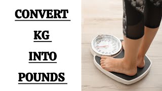 Method to convert kilogram kg into pounds kg weight weightloss [upl. by Aihsatal909]