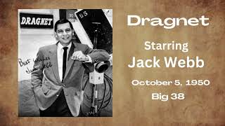 Dragnet  Big 38  October 5 1950  OldTime Radio Drama [upl. by Sordnaxela]