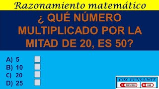 233 RAZONAMIENTO MATEMÁTICO ¿ QUÉ NÚMERO MULTIPLICADO POR LA MITAD DE 20 ES 50 [upl. by Lumbye]