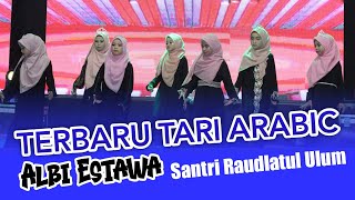 tari  arabic  Albi Estawa  Santri Putri Raudlatul Ulum [upl. by Irrem]