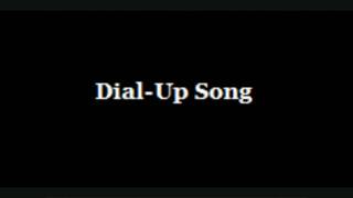 DialUp Song [upl. by Ahsym990]