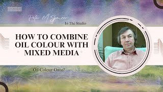 How To Combine Different Art Materials in Mixed Media [upl. by Ahso140]