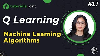 Q Learning Algorithm in Machine Learning  Machine Learning Tutorial  TutorialsPoint [upl. by Rettuc]