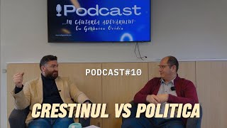 PODCAST10 CRESTINUL vs POLITICA [upl. by Llatsyrk]