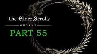 ELDER SCROLLS ONLINE Playthrough  Part 55  Ilessan Tower [upl. by Enitsej280]