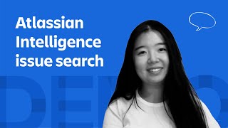 Atlassian Intelligence issue search  Demo Den  Atlassian [upl. by Nike]