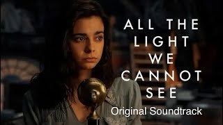 All The Light We Cannot See Original Soundrack  SaintMalo by James Newton Howard  Netflix Series [upl. by Ecnerret]