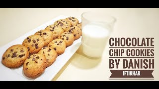 CHOCOLATE CHIP COOKIES RECIPE BY DANISH IFTIKHAR [upl. by Eppes]