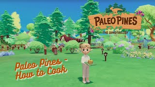 Paleo Pines Guide  How to Cook [upl. by Joeann]