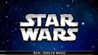 STAR WARS Trailer Music Mix [upl. by Burrow]