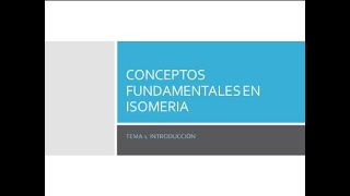 CONCEPTOS FUNDAMENTALES DE ISOMERÍA [upl. by Singer]