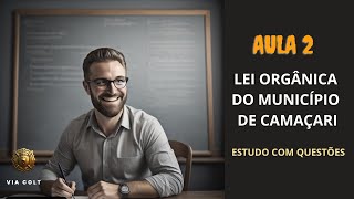 LEI ORGÂNICA DE CAMAÇARI  AULA 2  ESTUDANDO COM QUESTÕES APOSTILA DISPONÍVEL  COMPRE JÁ [upl. by Einhapets]