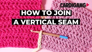 How to join a vertical seam  Crochet Tutorial  Learn how to Crochet with Cardigang [upl. by Leesa869]