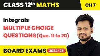 Integrals  Multiple Choice Questions Que 11 to 20  Class 12 Maths Chapter 7  CBSE 202425 [upl. by Kcireddor]