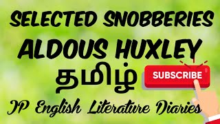 Selected Snobberies by Aldous Huxley Summary in Tamil [upl. by Atinrev]