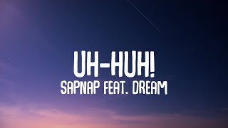 Sapnap feat Dream  UhHuh CoverLyrics [upl. by Sorodoeht]