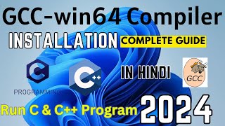 How to install GCCwin64 Compiler on Windows 1011 2024 in HINDI  GCC Compiler C amp C Compiler [upl. by Elamaj]