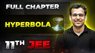 Hyperbola FULL CHAPTER  Class 11th Maths  Arjuna JEE [upl. by Bluhm72]