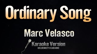 Ordinary Song  Marc Velasco Karaoke [upl. by Htebezile96]