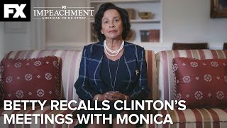 Betty Recalls Clintons Meeting with Monica  Impeachment American Crime Story – Ep7  FX [upl. by Clayton241]