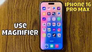 How to Use Magnifier iPhone 16 Pro Max new [upl. by Flem]