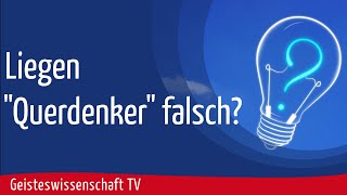 Geisteswissenschaft TV  Liegen quotQuerdenkerquot falsch [upl. by Wolfie]